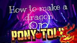 How To Create A Little Dragon In Pony Town
