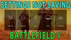 Battlefield 5 Graphics Settings Not Saving
