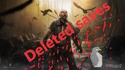 Dying light 2 deleted saves