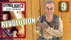 Dying Light 2 Revolution Walkthrough
