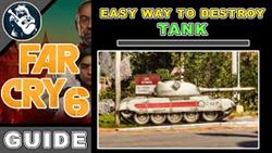 Far Cry 6 How To Destroy A Tank
