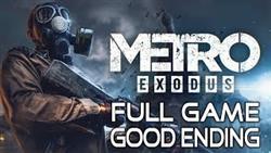 Metro Exodus Walkthrough For A Good Ending

