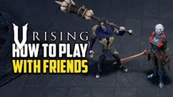 V rising how to play with a friend