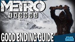 What You Need For A Good Ending Metro Exodus
