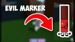 Where to find the evil marker in roblox